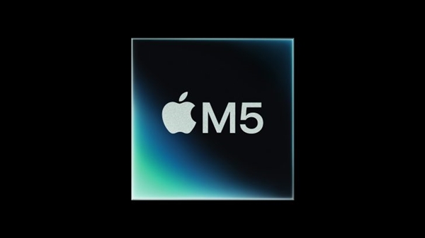 苹果M5芯片正式发布：CPU提升15%、图形性能提升30%！